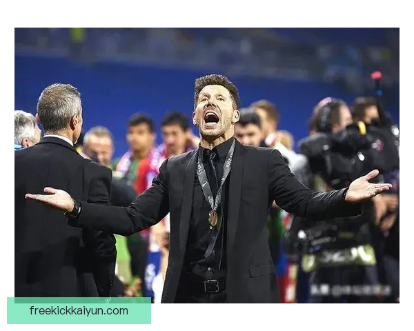 西蒙尼战术适配欧冠情况分析，球队表现稳健引发关注