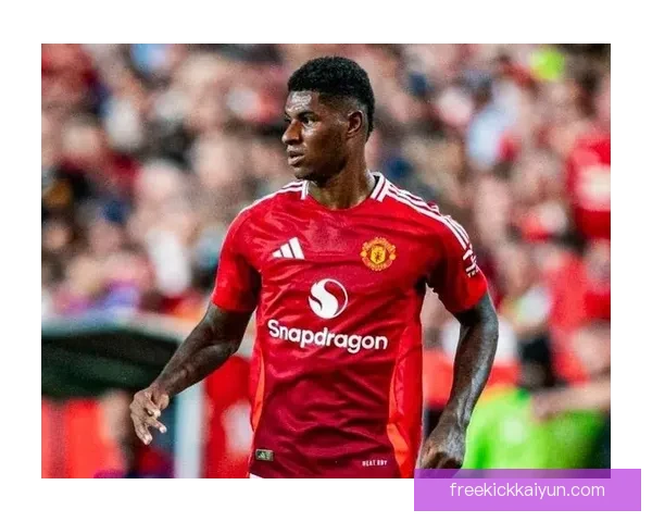 拉什福德速度与爆发力持续提升，成为曼联竞争力增强的关键因素